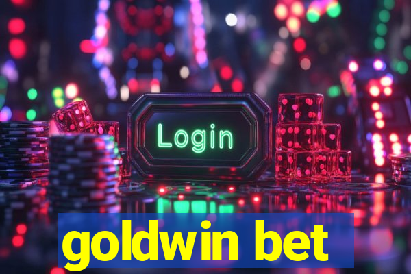 goldwin bet